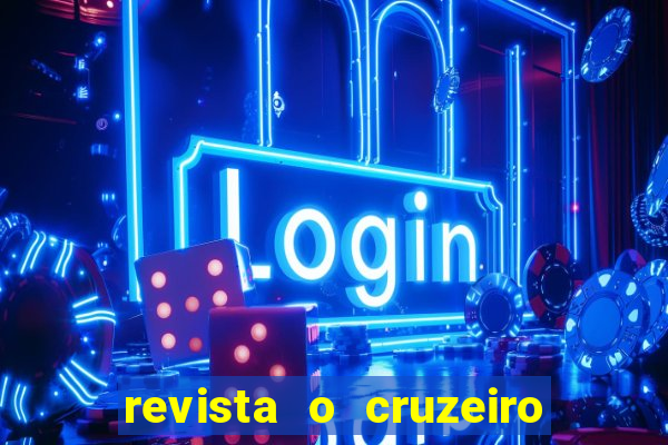 revista o cruzeiro acervo digital